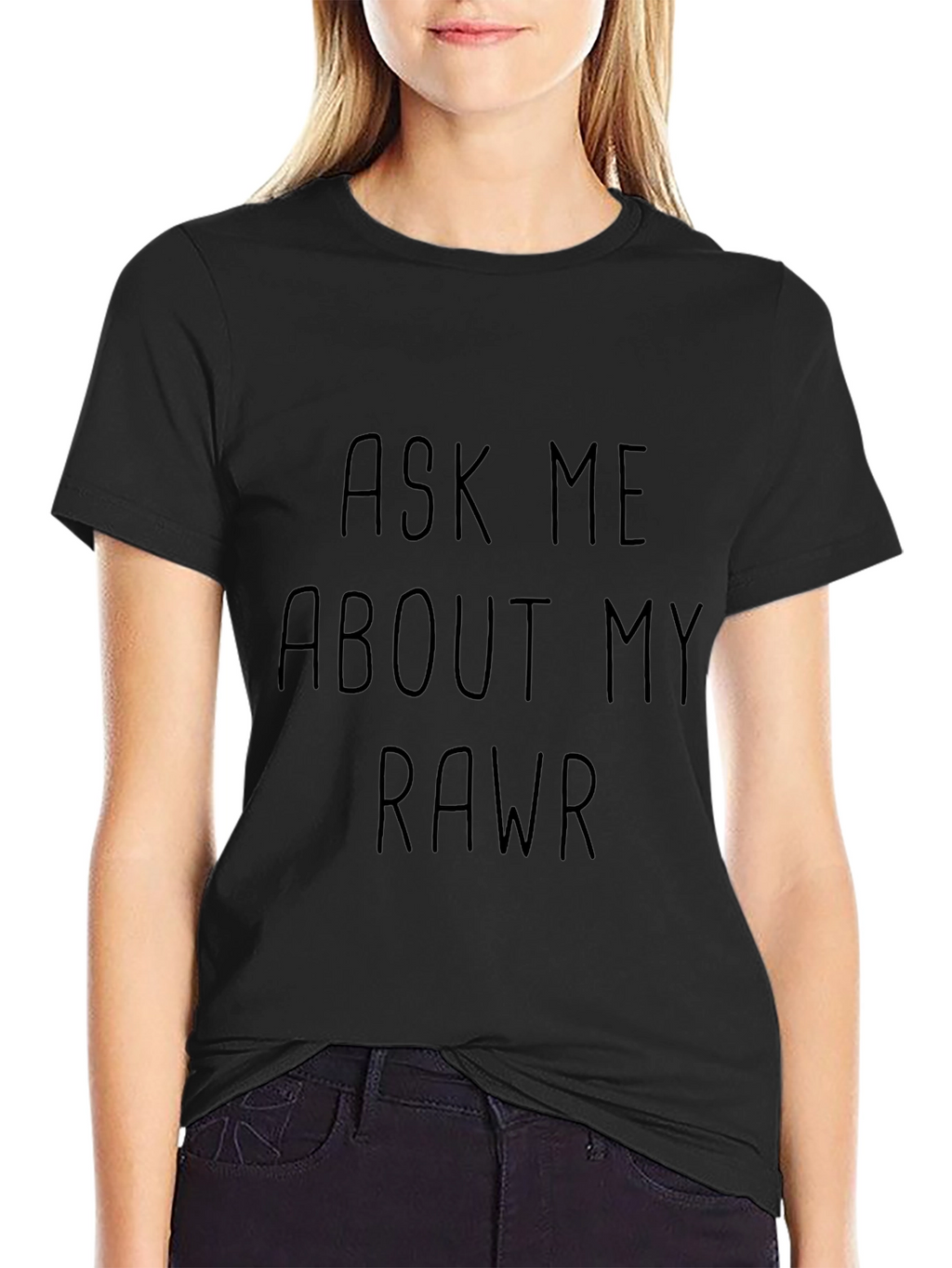 Ask Me About My Rawr T-Shirt