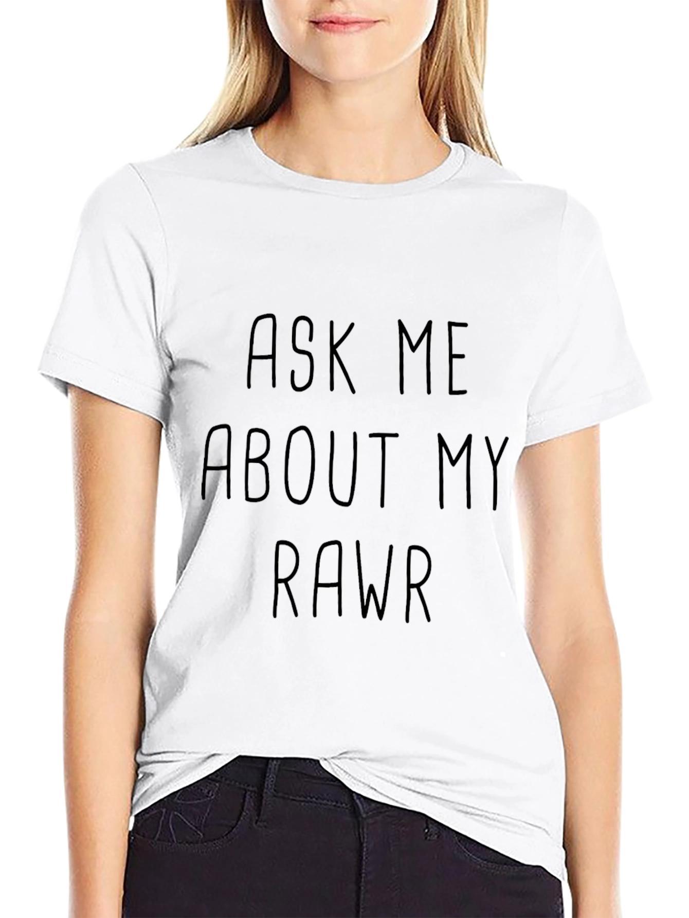 Ask Me About My Rawr T-Shirt