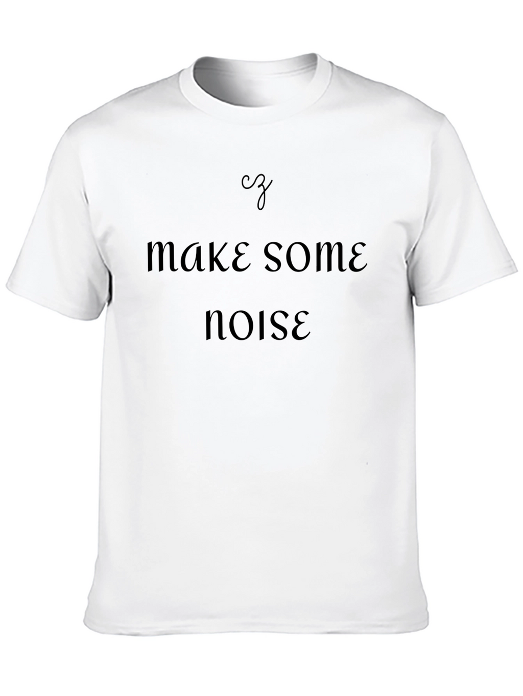 Make Some Noise Graphic T-Shirt