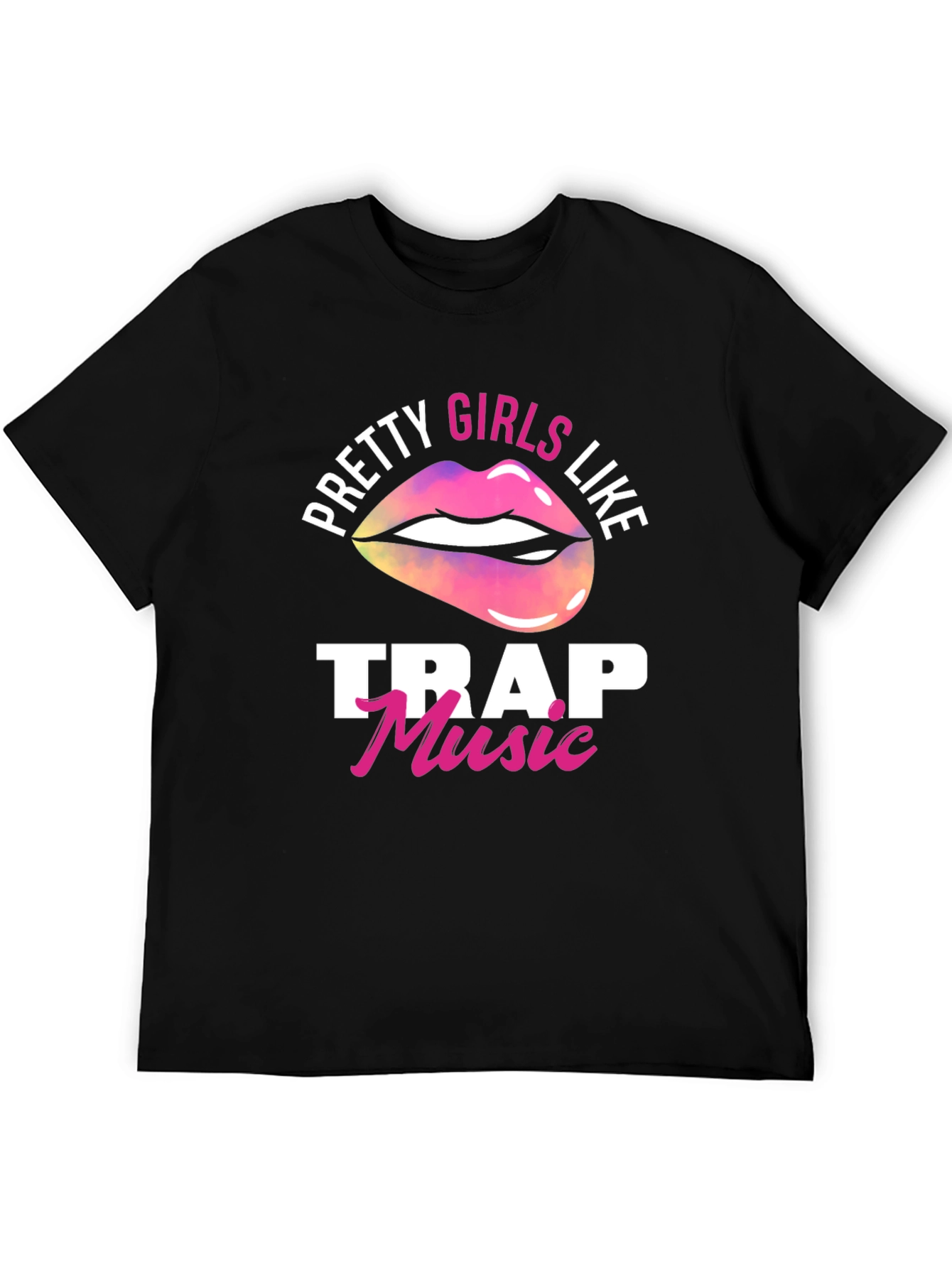 Pretty Girls Like Trap Music Graphic T-Shirt