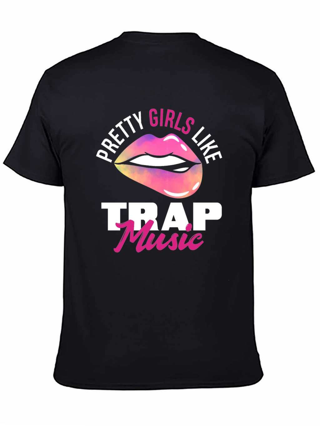 Pretty Girls Like Trap Music Graphic T-Shirt