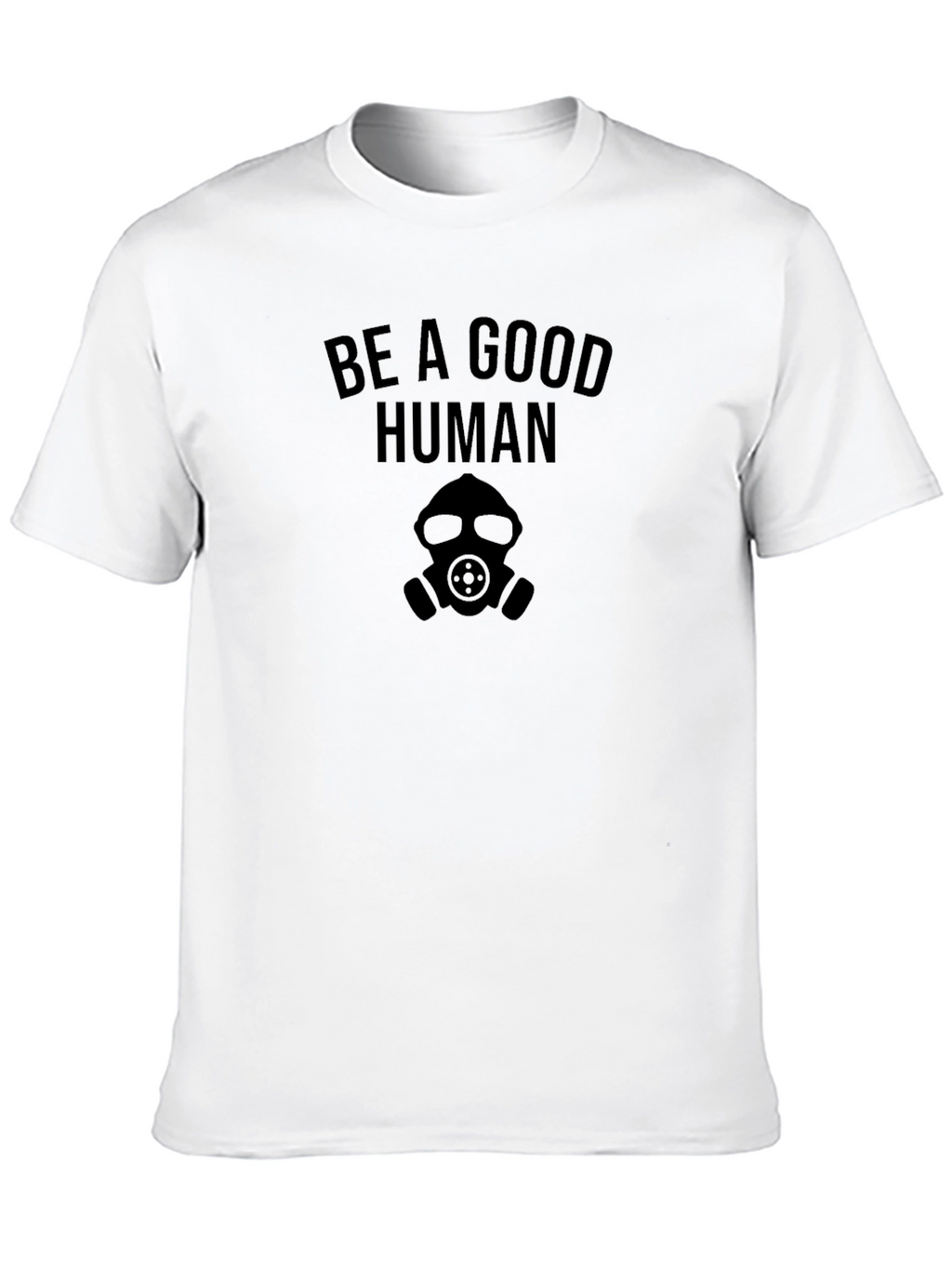 Be a Good Human Graphic T-Shirt