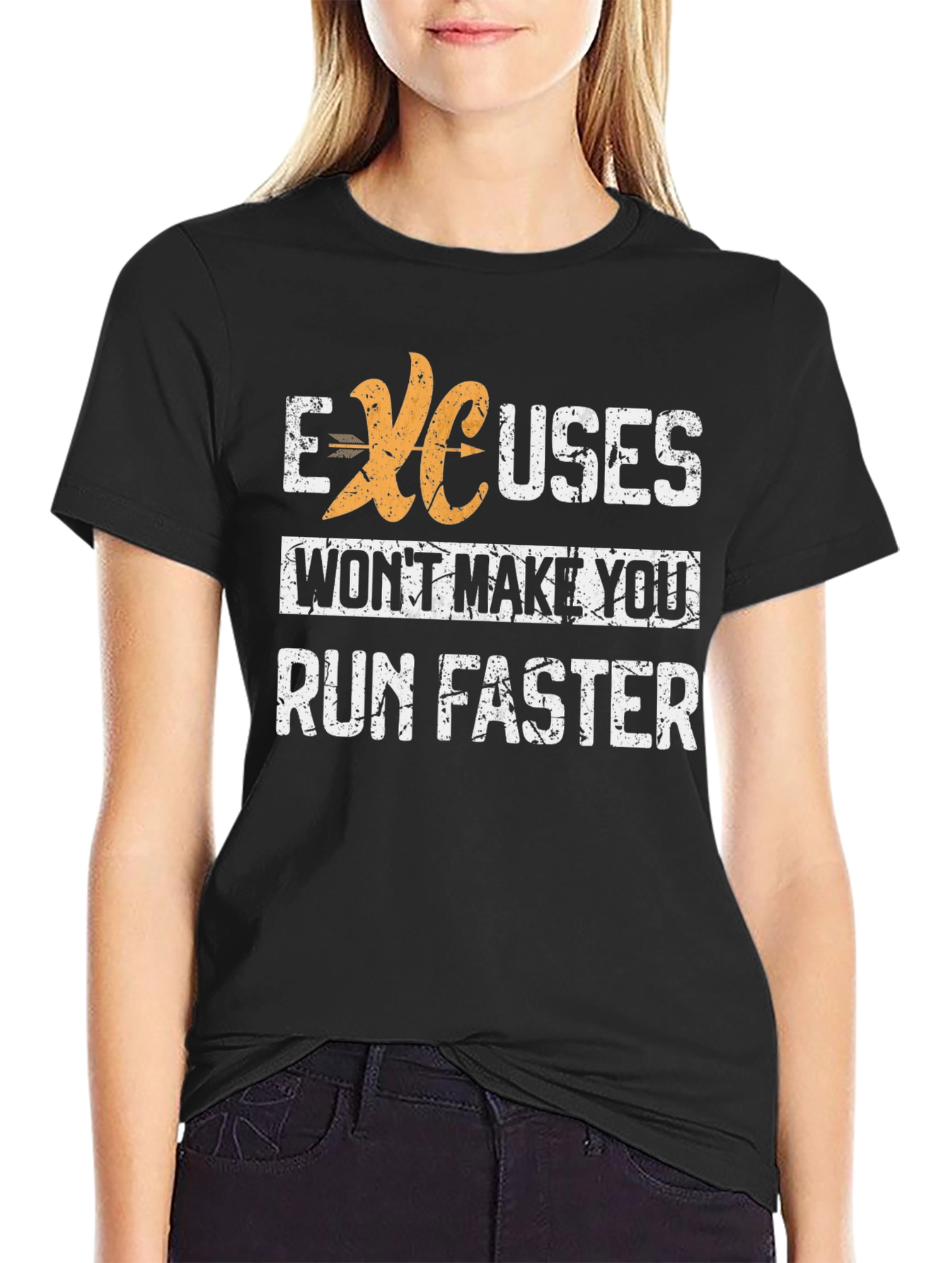 Excuses Wont Make You Run Faster Graphic Tee