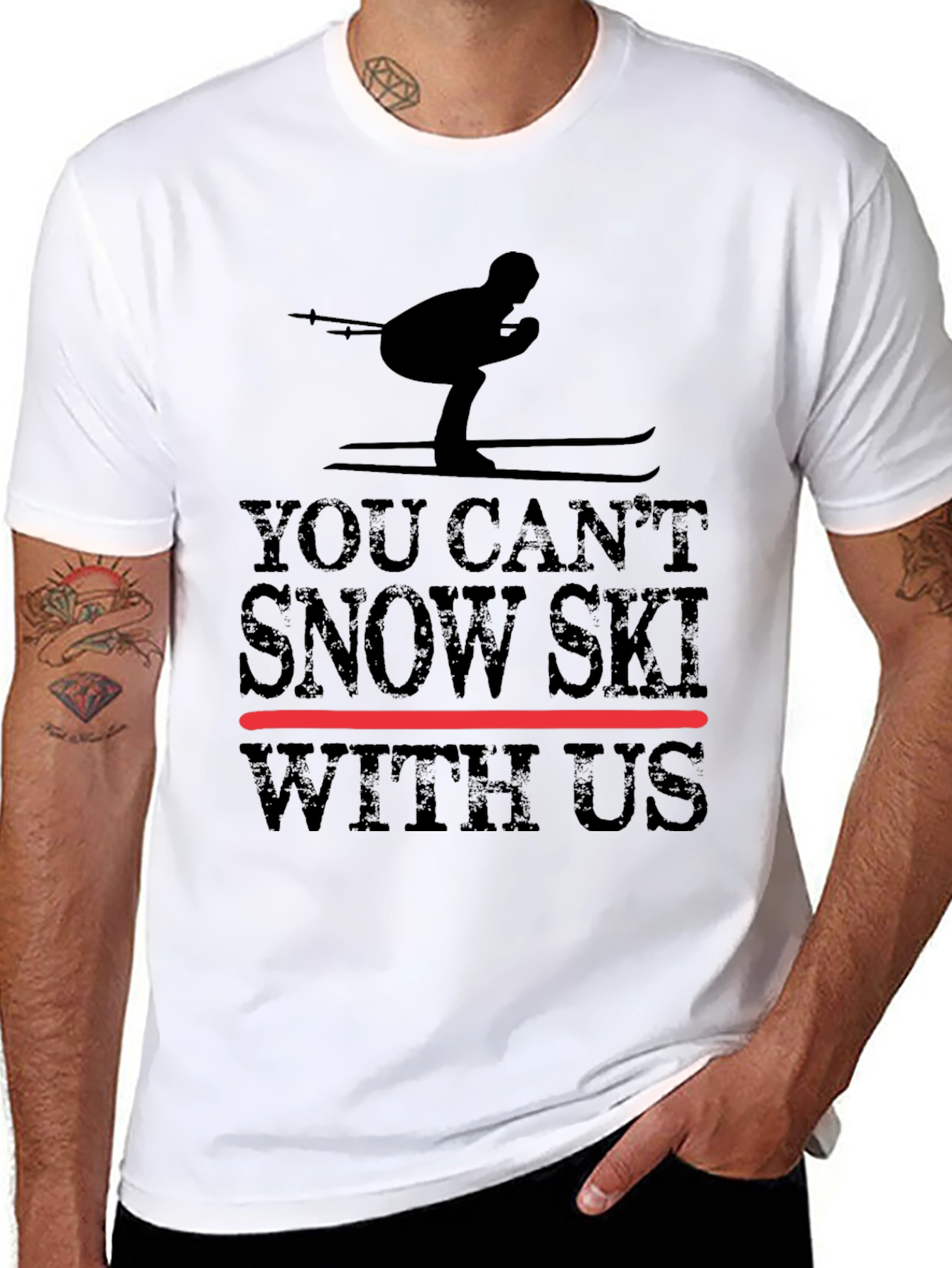 You Cant Snow Ski With Us - Graphic Tee