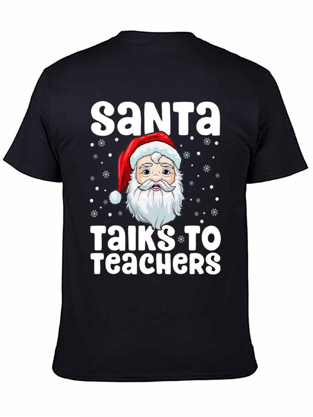Santa Talks to Teachers Graphic T-Shirt
