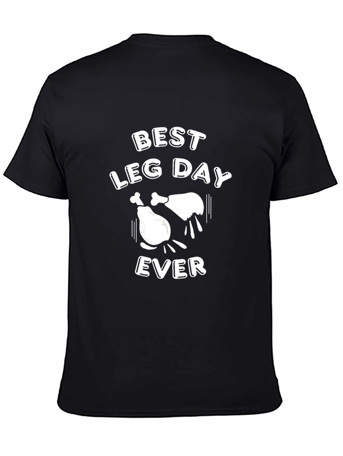 Best Leg Day Ever Graphic T-Shirt