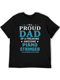 Proud Dad Piano Stringer T-Shirt