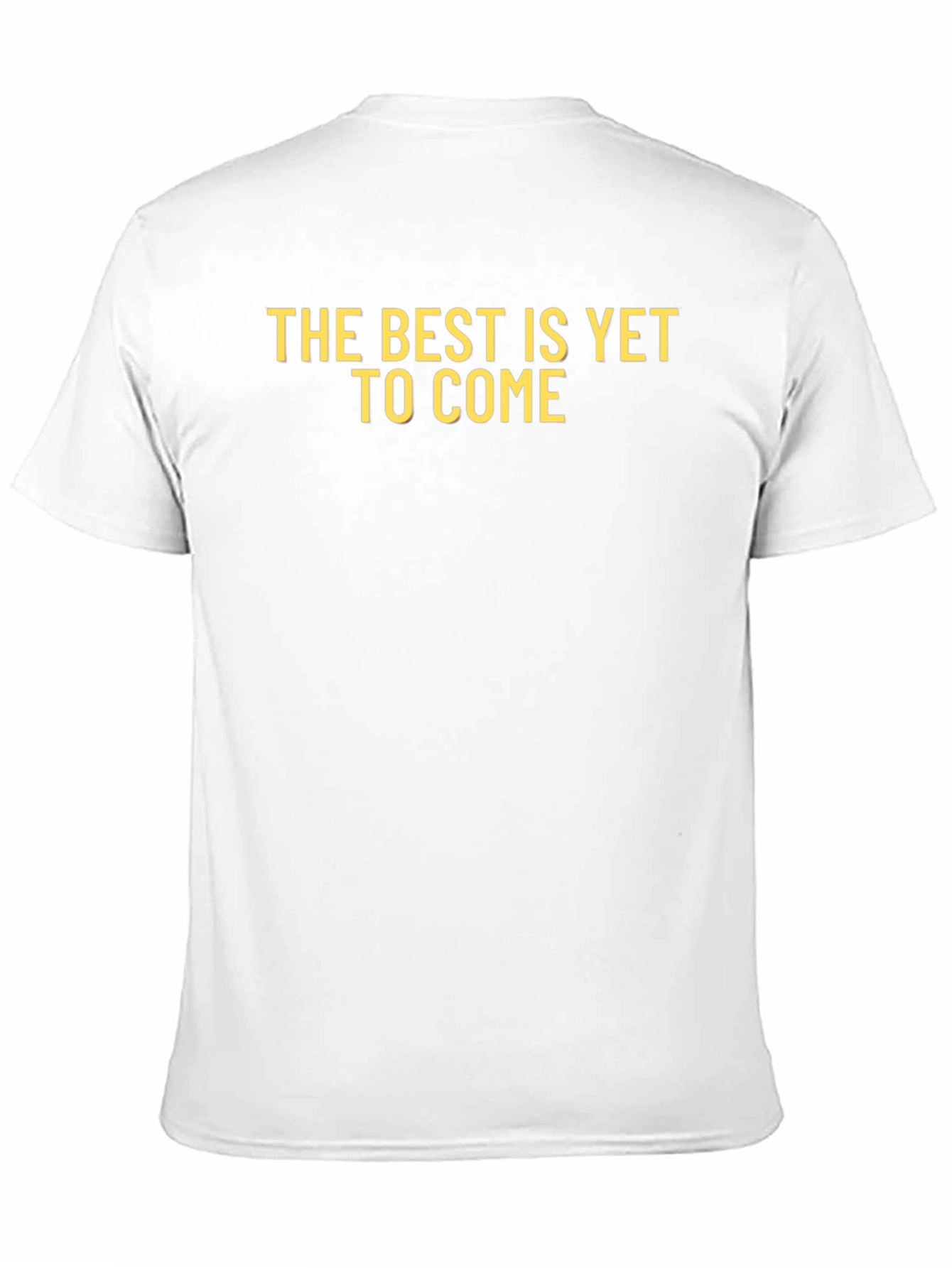 Inspirational Best Is Yet to Come Graphic Tee