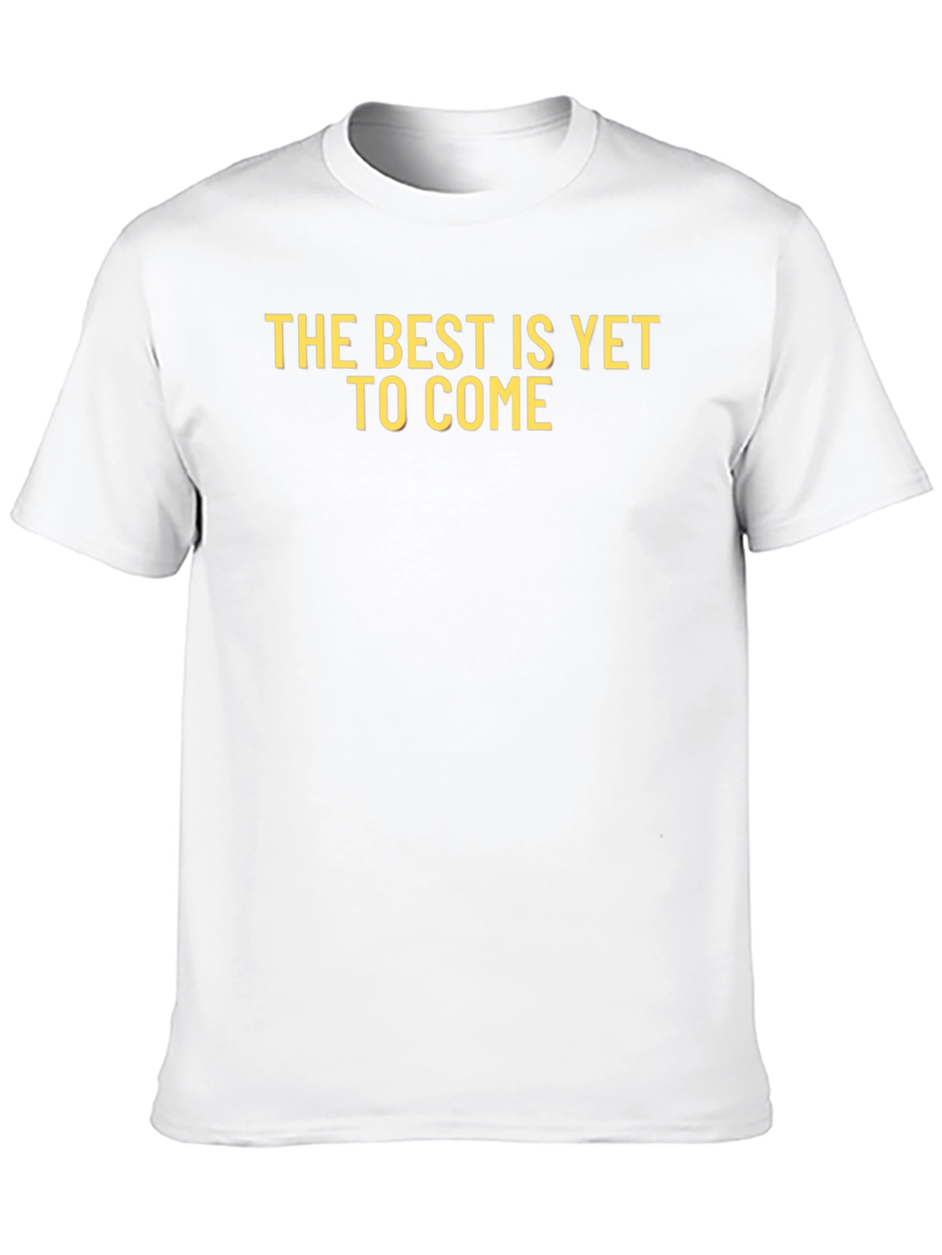 Inspirational Best Is Yet to Come Graphic Tee