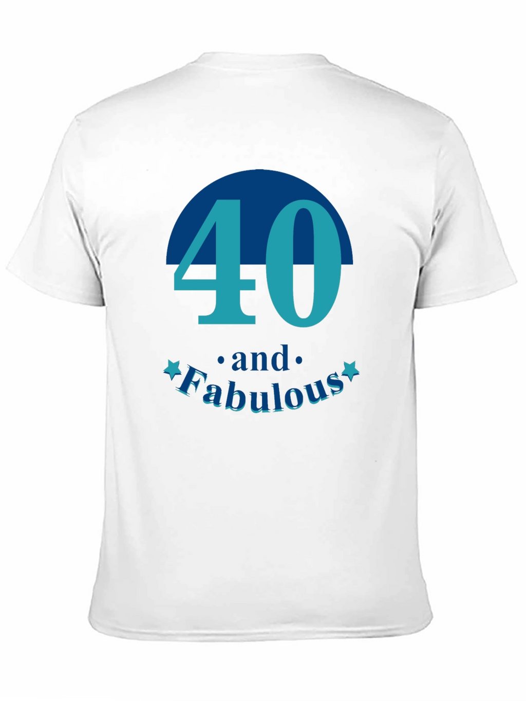 40 and Fabulous T-Shirt - Birthday Gift