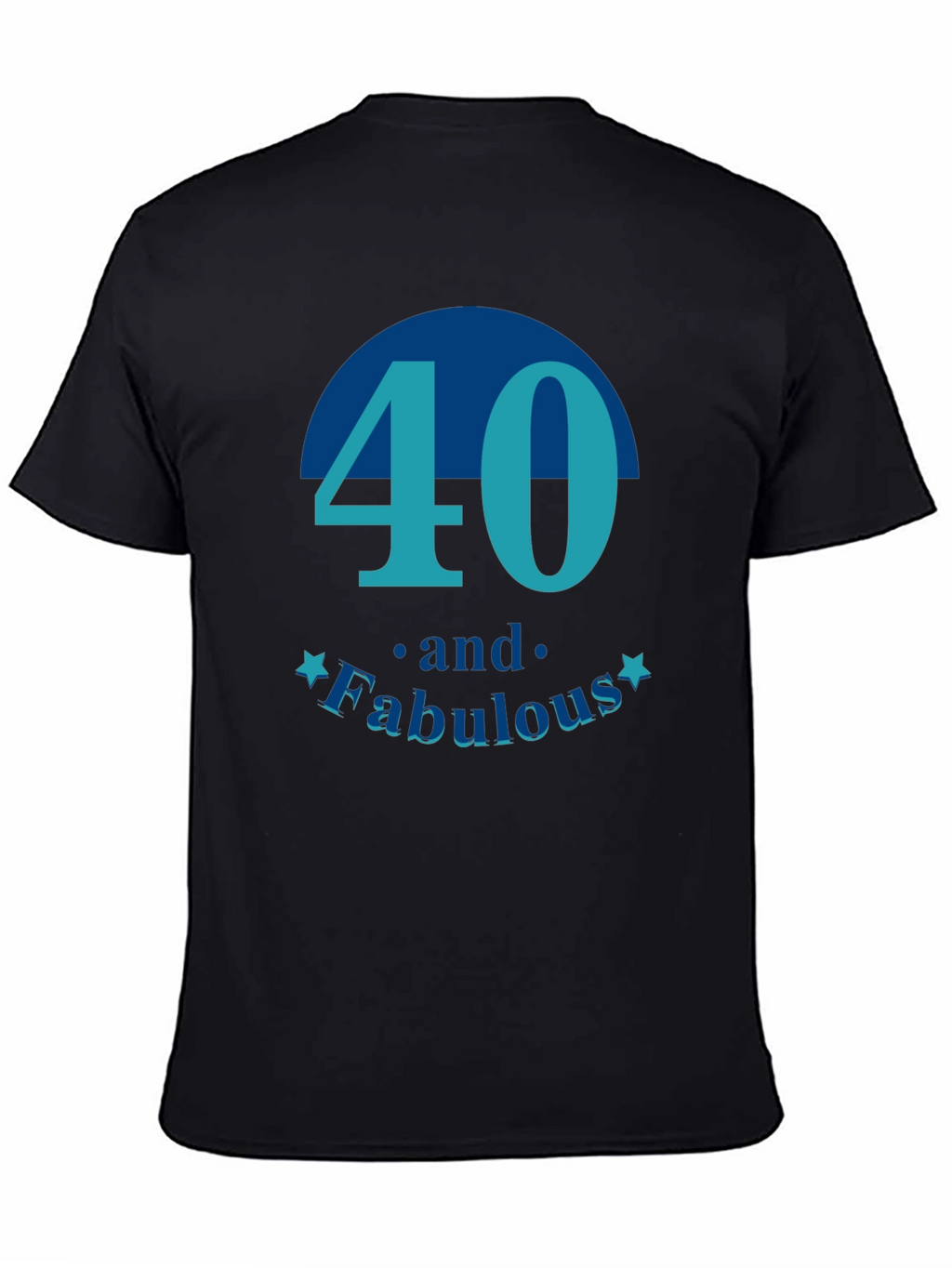 40 and Fabulous T-Shirt - Birthday Gift