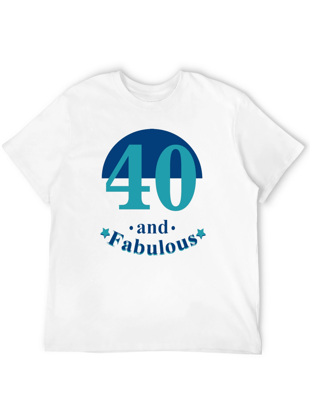 40 and Fabulous T-Shirt - Birthday Gift