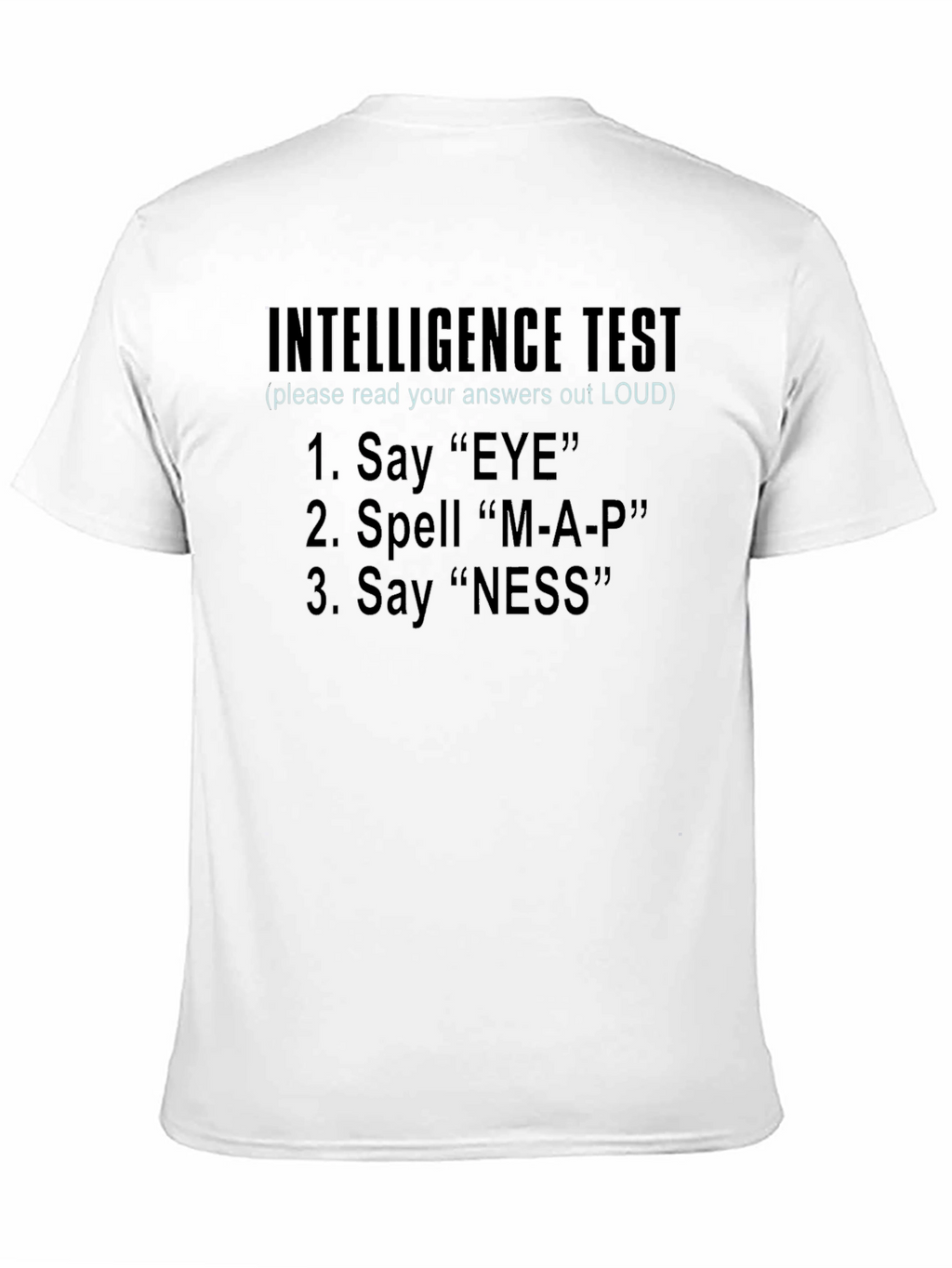 Intelligence Test T-Shirt - Funny Prank Shirt