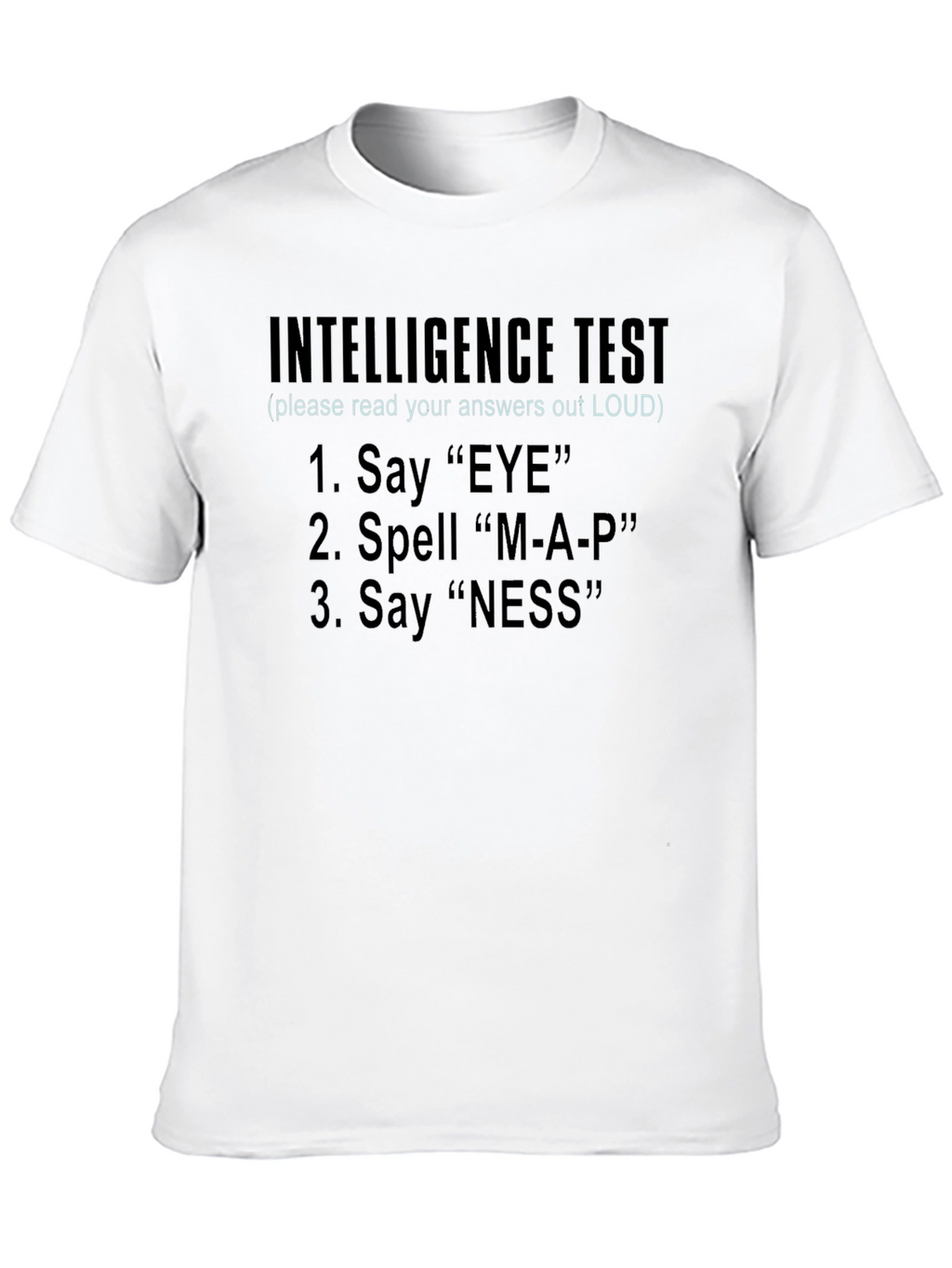 Intelligence Test T-Shirt - Funny Prank Shirt