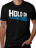 Hold On Overthink This Tee - Funny Graphic T-Shirt