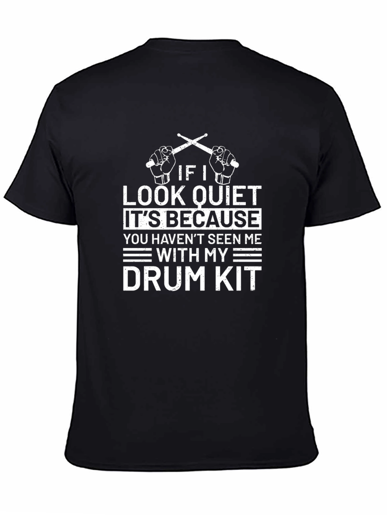 Funny Drummer T-Shirt - If I Look Quiet