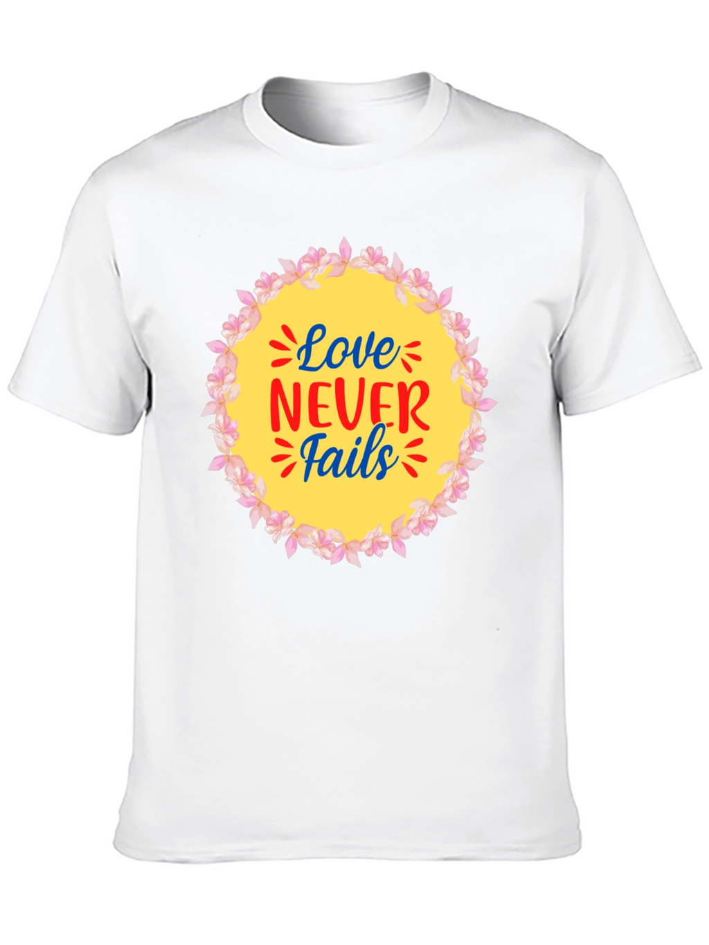 Love Never Fails Graphic T-Shirt