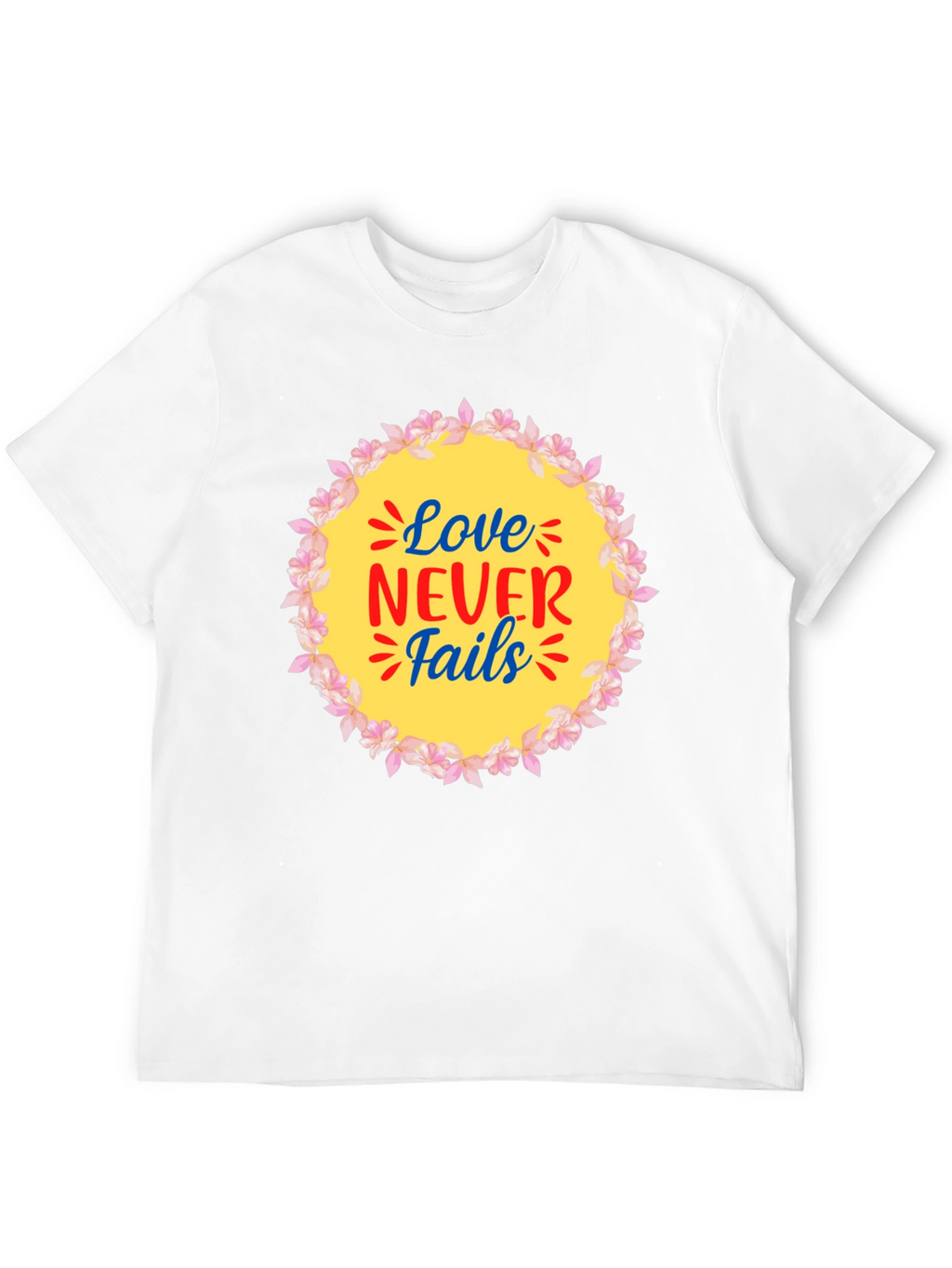 Love Never Fails Graphic T-Shirt