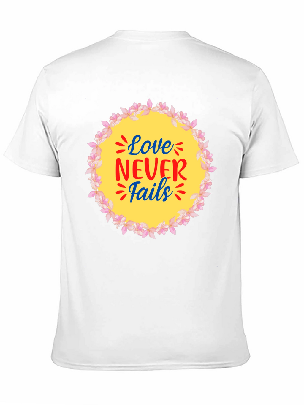 Love Never Fails Graphic T-Shirt