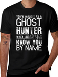 Ghost Hunter T-Shirt - Spirits Know You