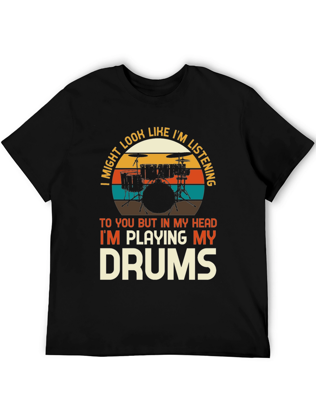 Drummer Humor T-Shirt - Im Playing My Drums