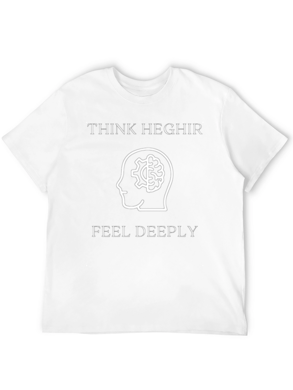 Think Heghir Feel Deeply Graphic Tee