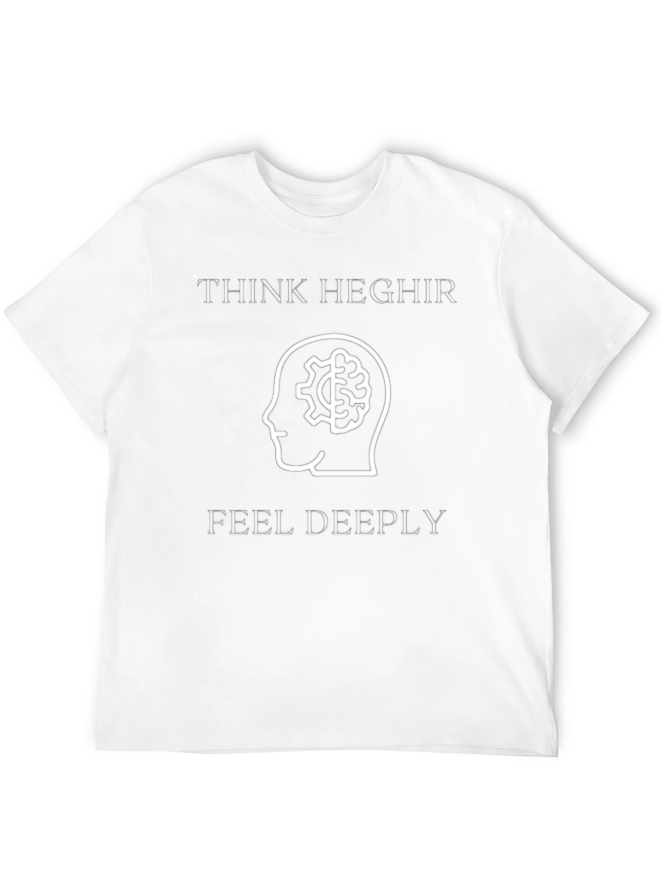 Think Heghir Feel Deeply Graphic Tee