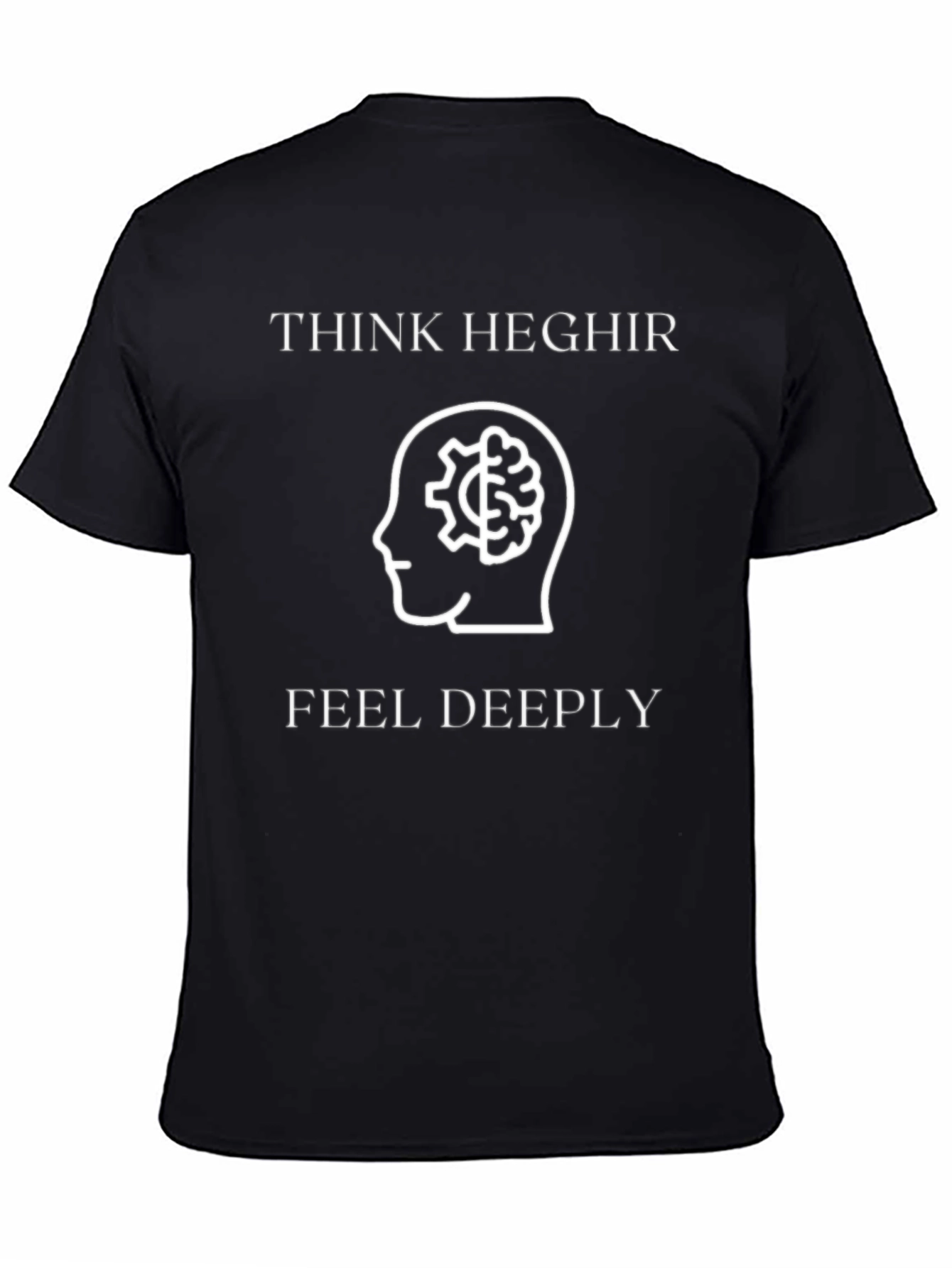 Think Heghir Feel Deeply Graphic Tee