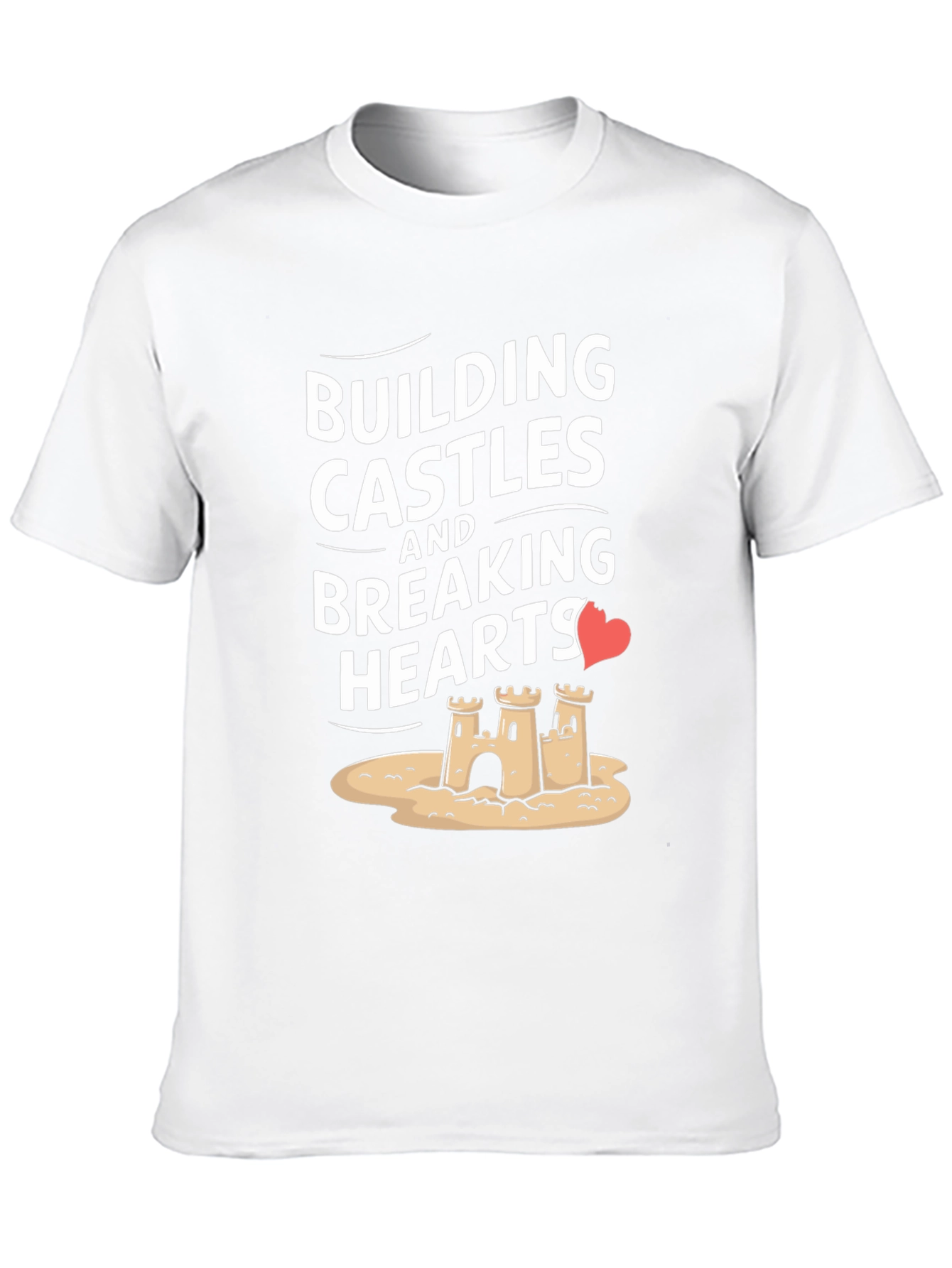 Building Castles Breaking Hearts Graphic Tee