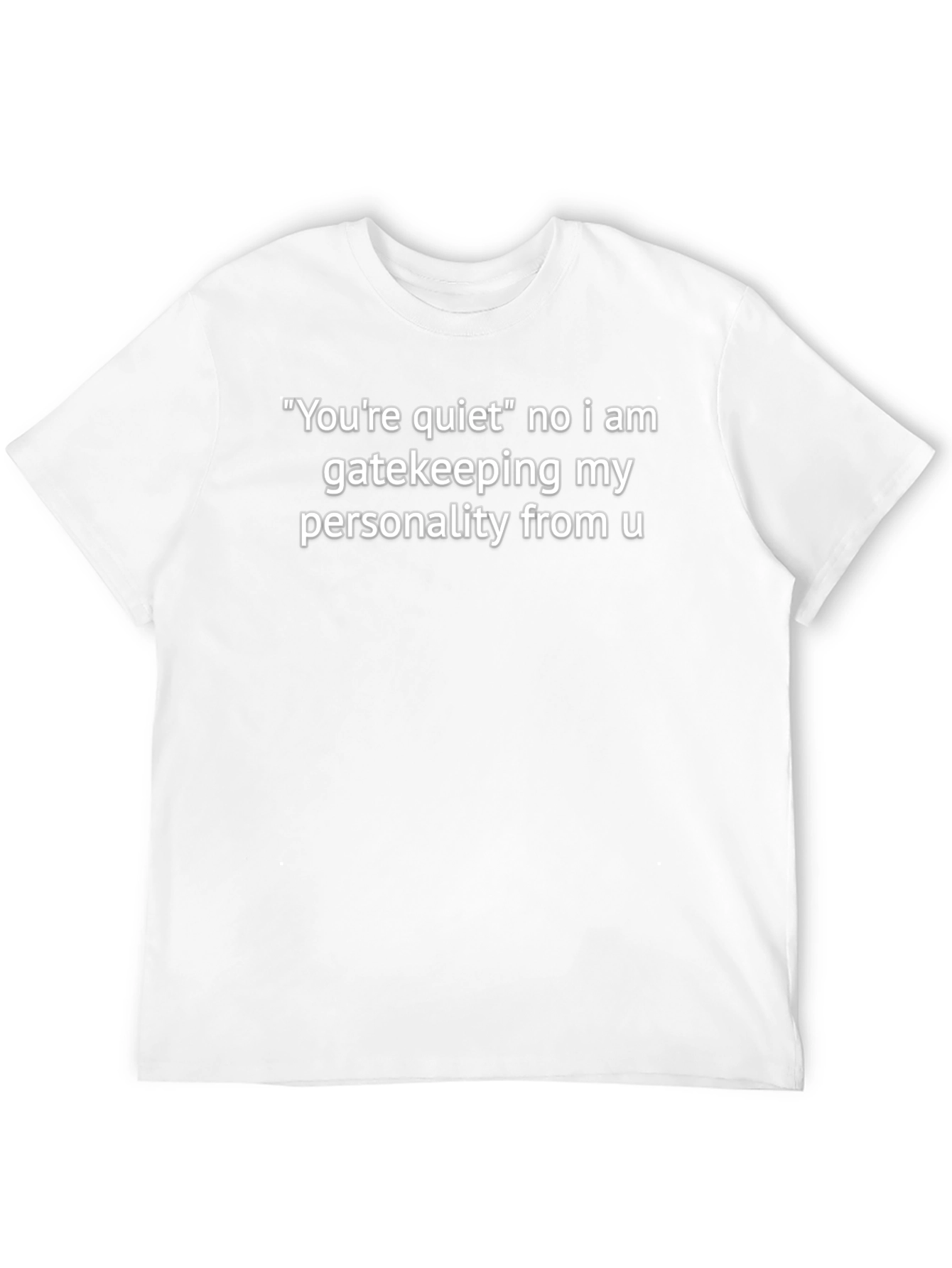 Quiet Gatekeeping Personality T-Shirt