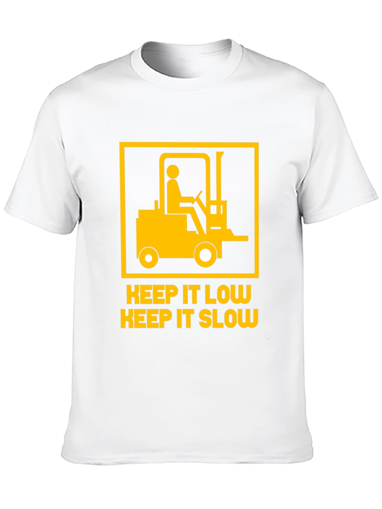 Keep It Low Slow Forklift T-Shirt