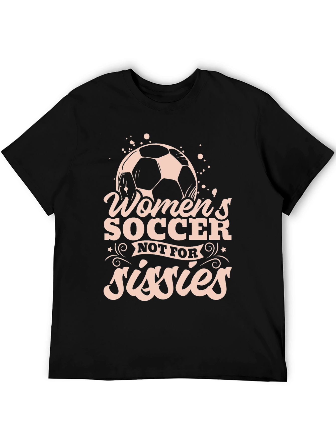 Womens Soccer Graphic T-Shirt - Not For Sissies
