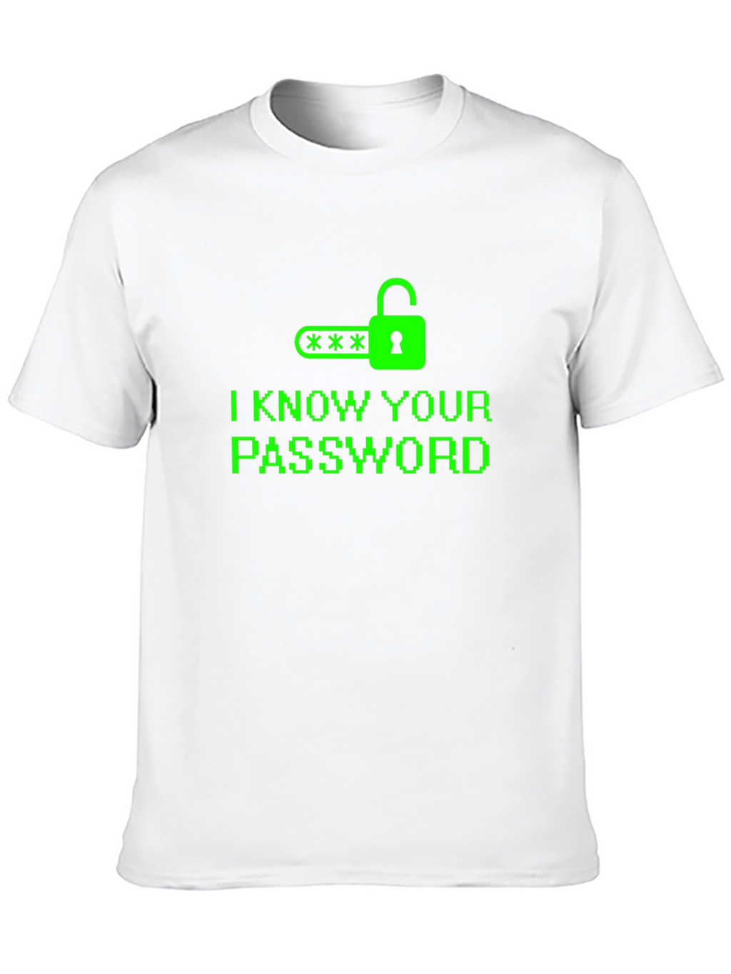 I Know Your Password T-Shirt