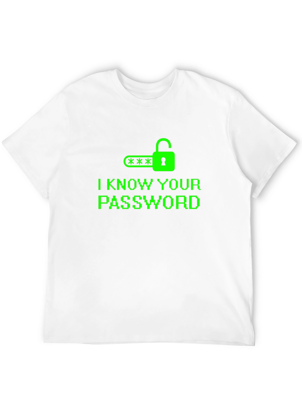 I Know Your Password T-Shirt