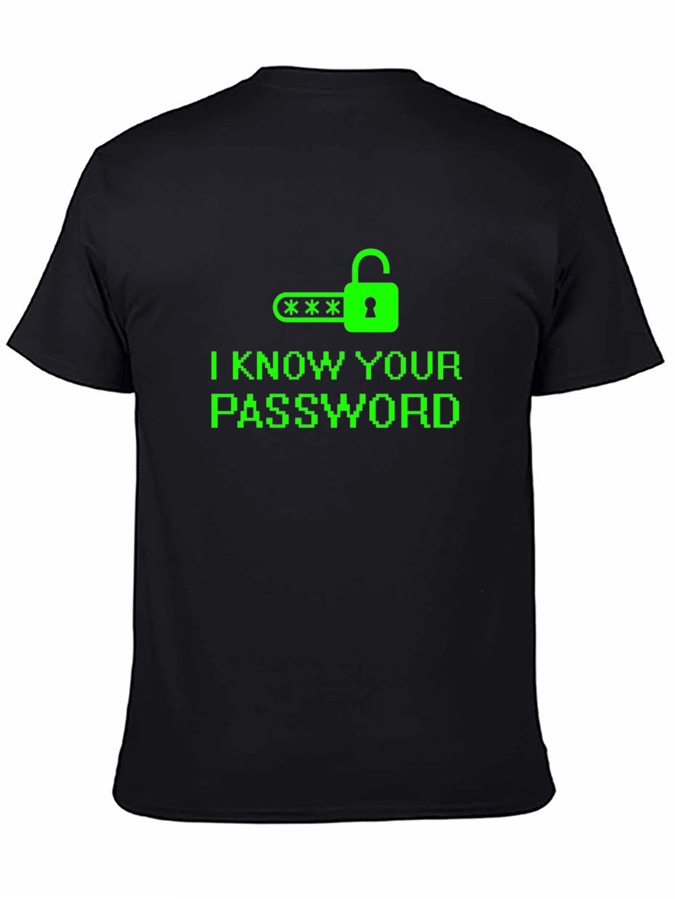 I Know Your Password T-Shirt