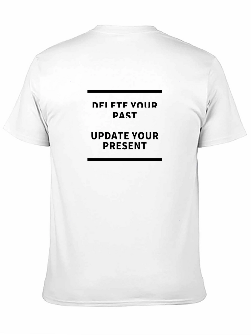 Motivational Black T-Shirt: Delete Past Update Present