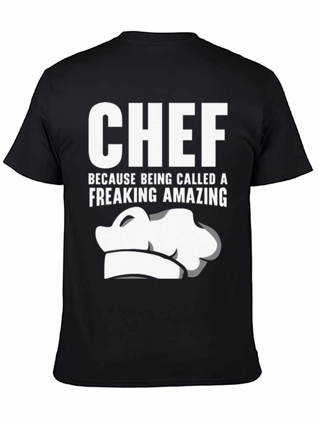 Chef Freaking Amazing T-Shirt - Black
