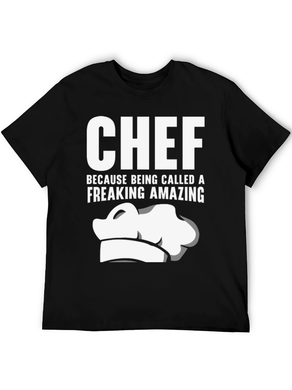 Chef Freaking Amazing T-Shirt - Black