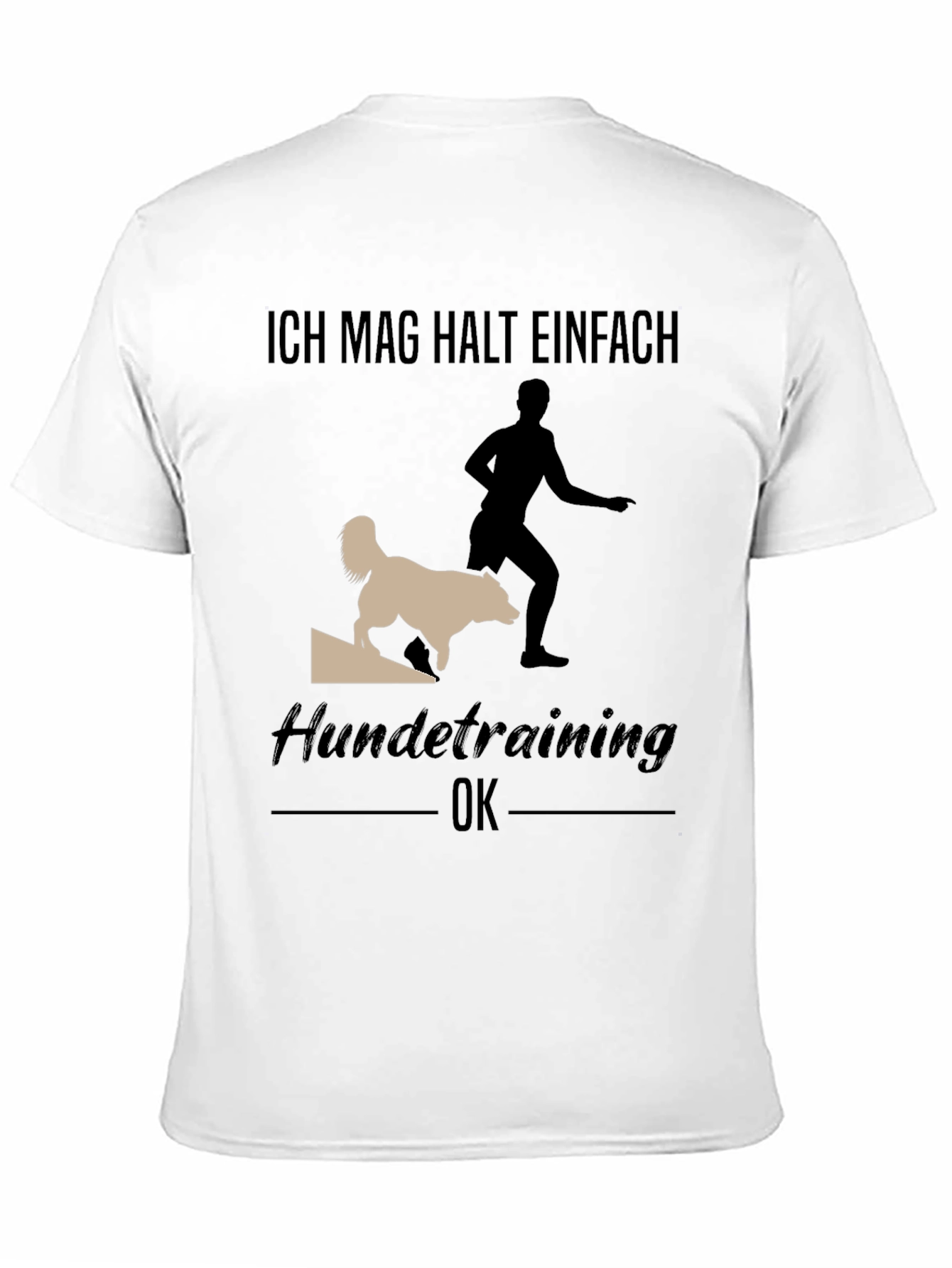 Dog Training T-Shirt - Ich Mag Halt Einfach