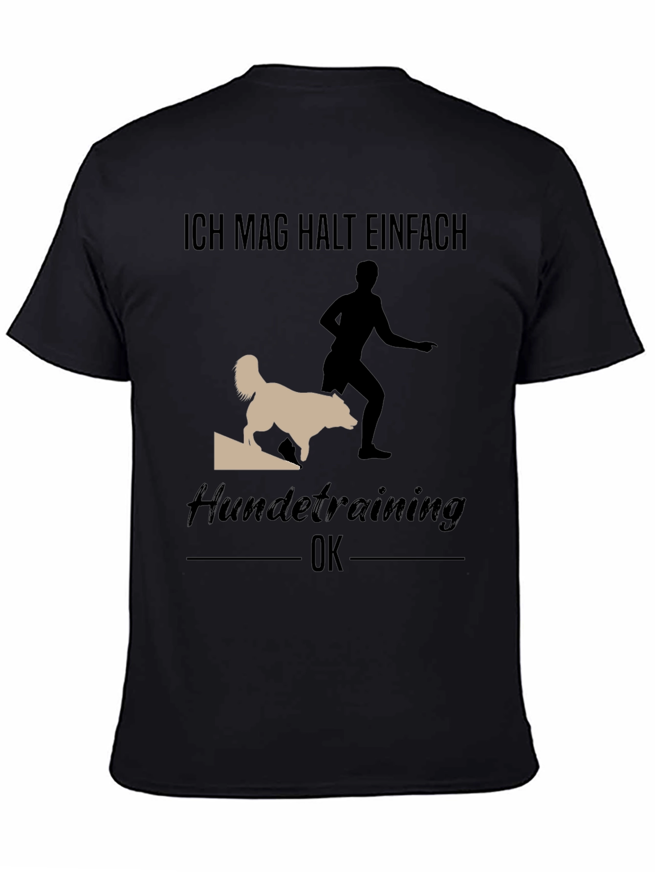 Dog Training T-Shirt - Ich Mag Halt Einfach