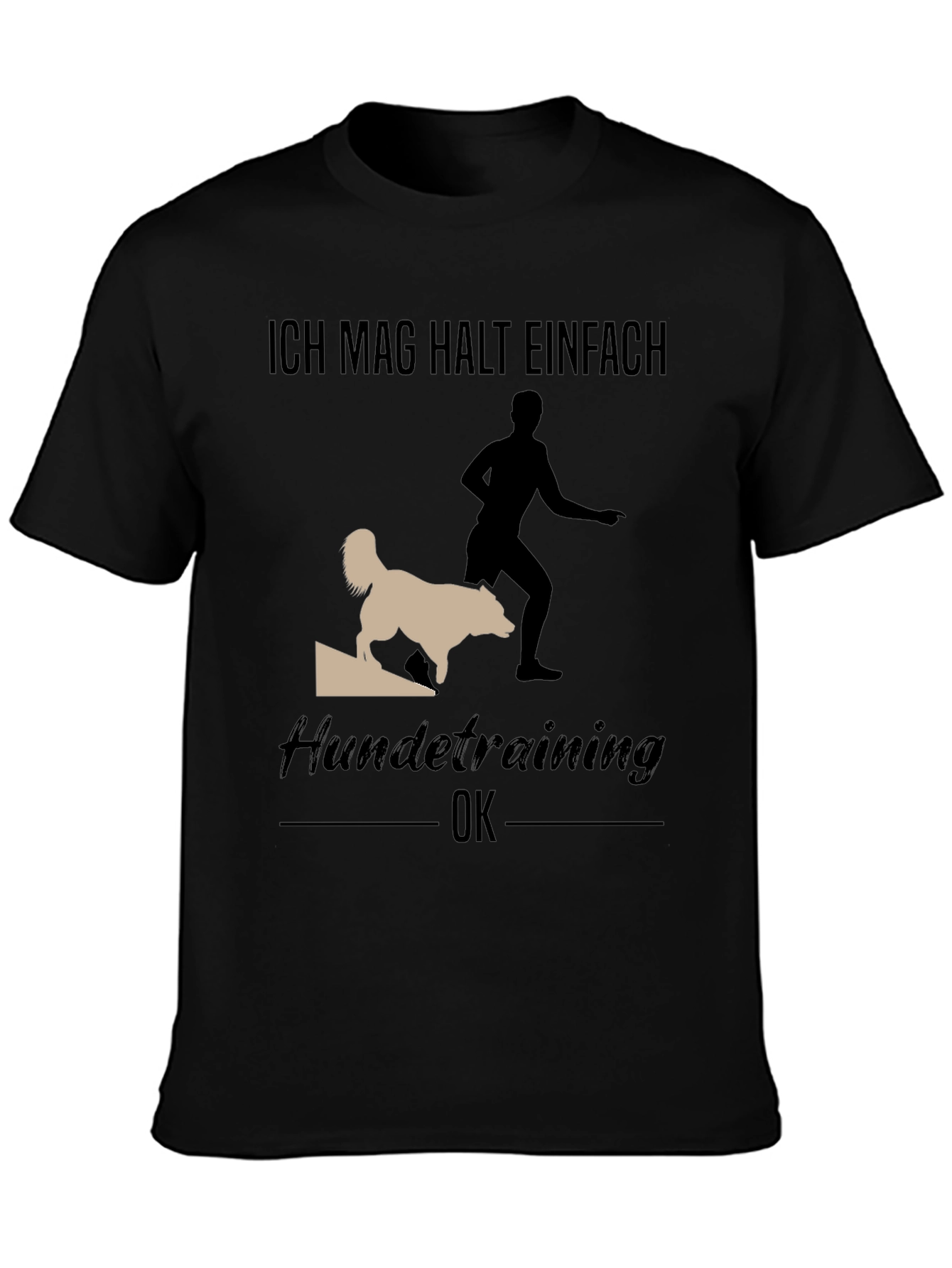Dog Training T-Shirt - Ich Mag Halt Einfach