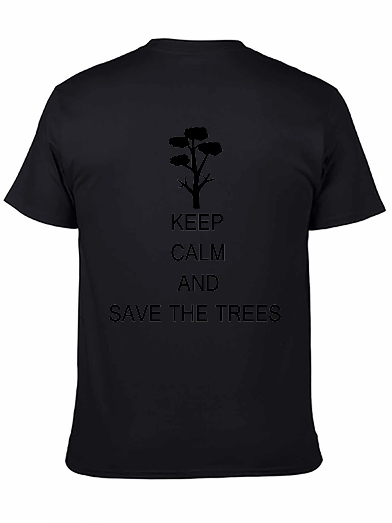 Keep Calm and Save the Trees Black T-Shirt