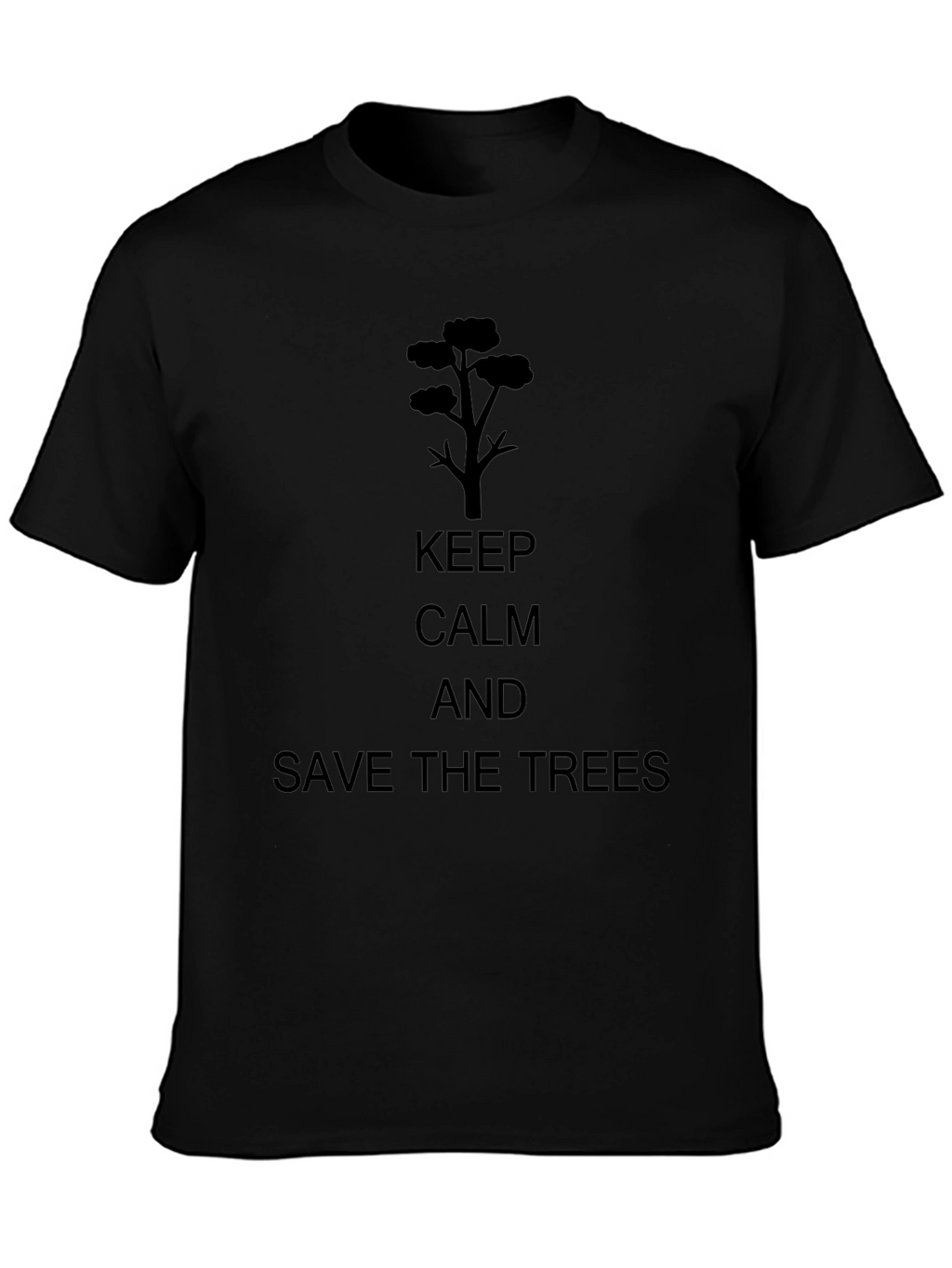 Keep Calm and Save the Trees Black T-Shirt