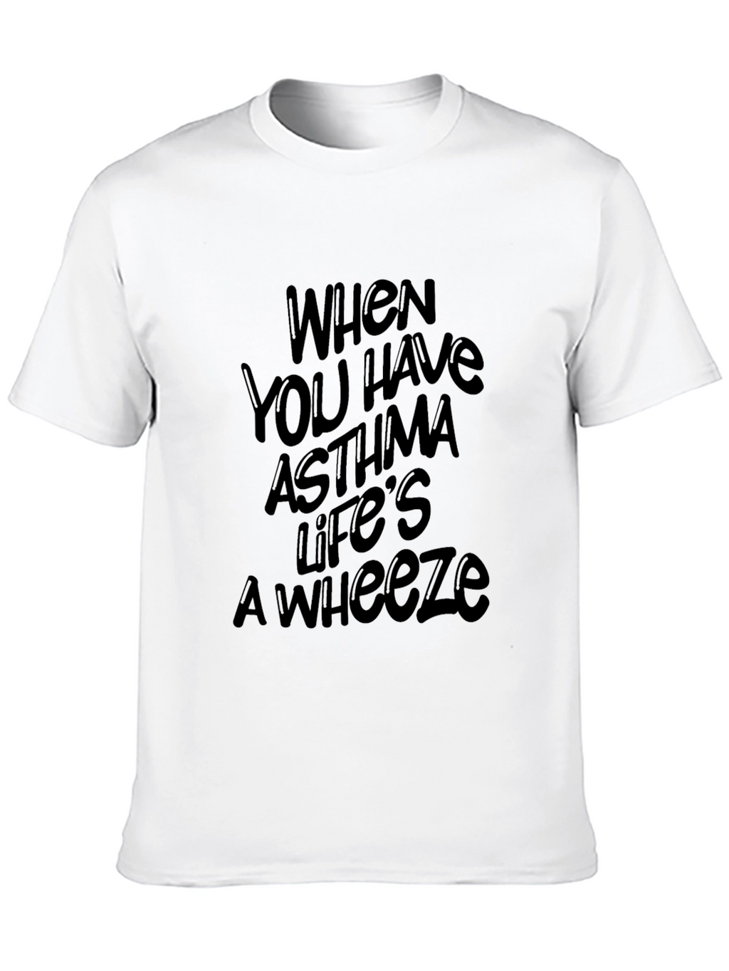 Asthma Awareness Black T-Shirt: Lifes a Wheeze