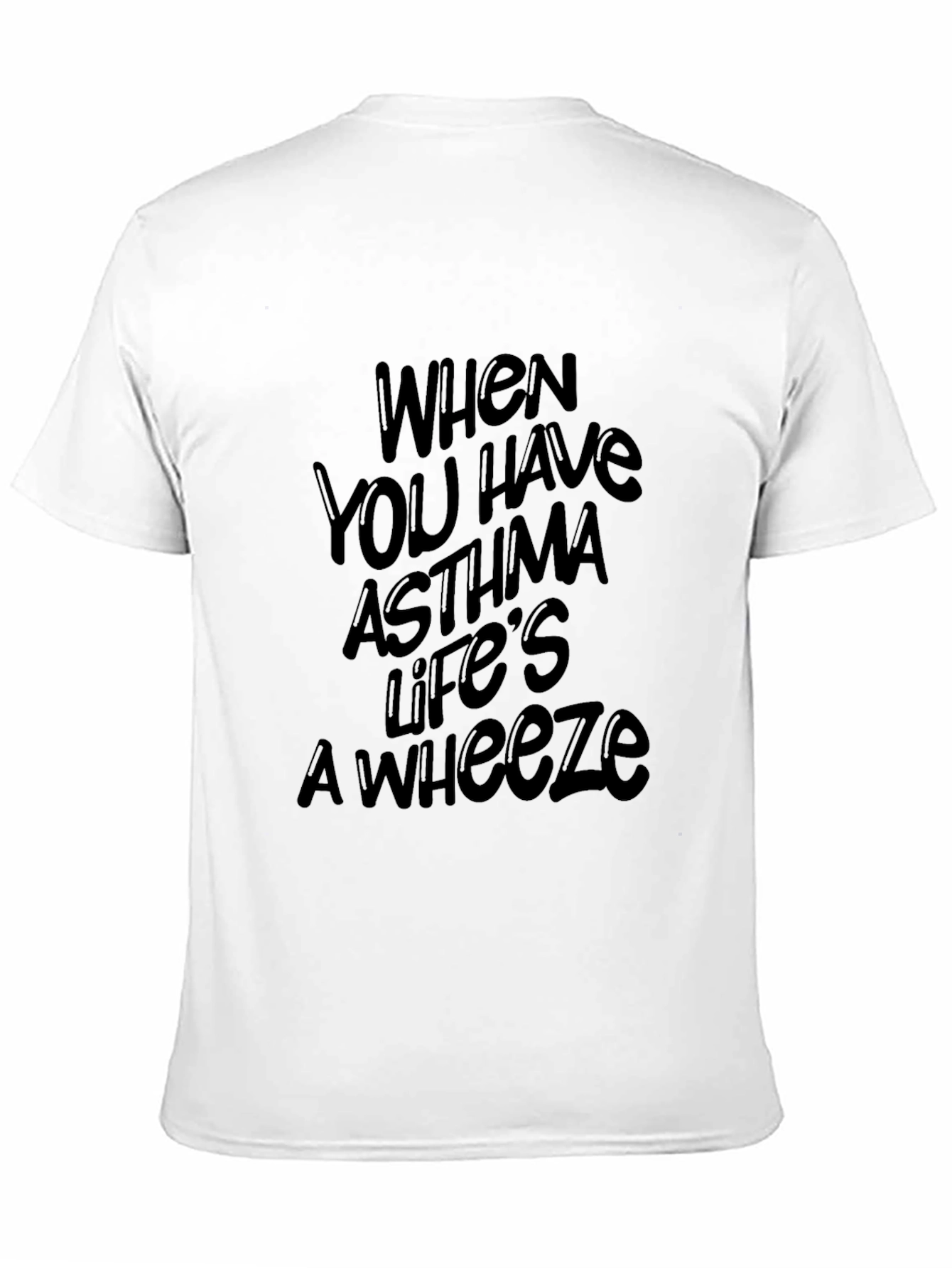 Asthma Awareness Black T-Shirt: Lifes a Wheeze