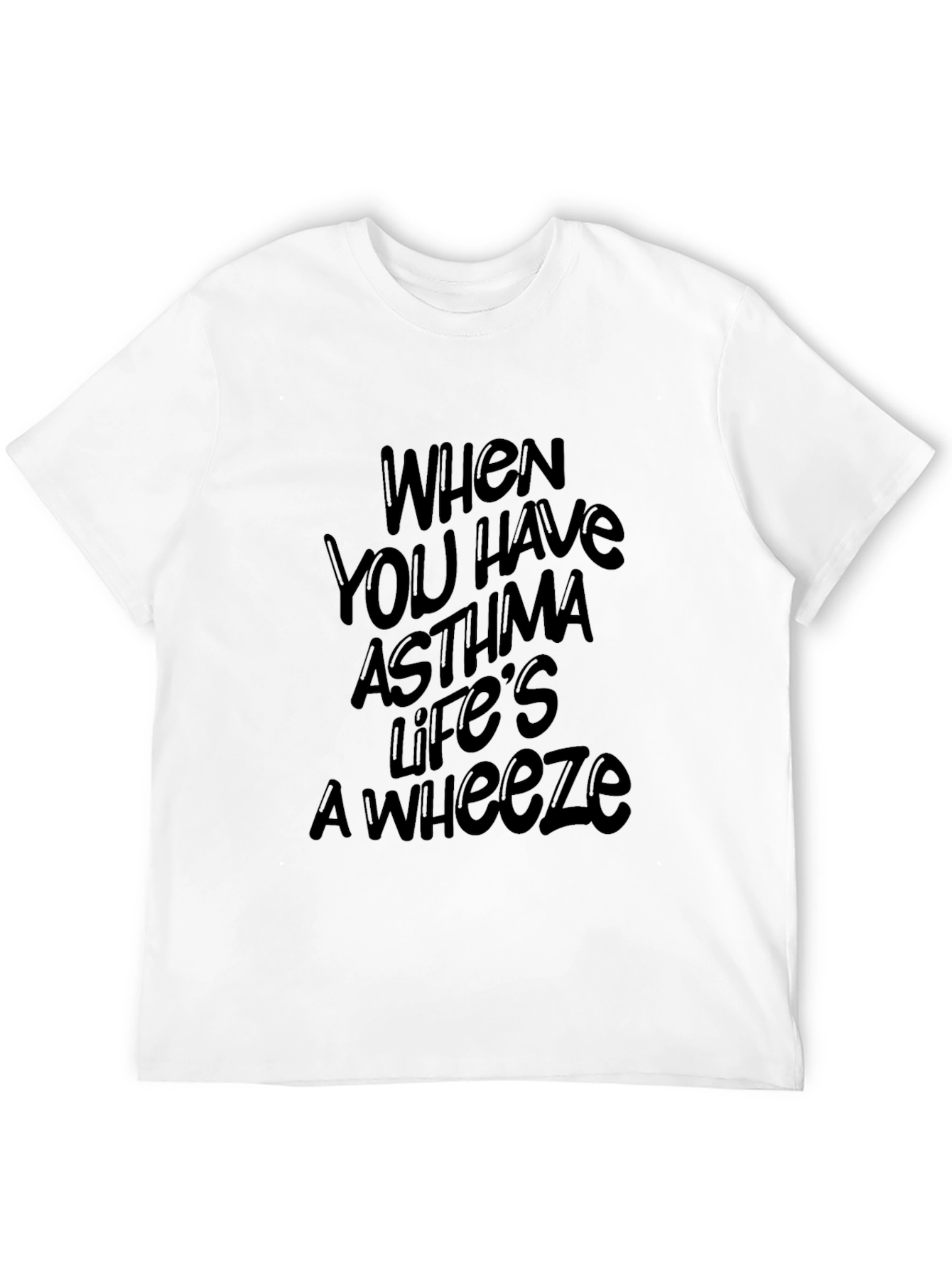 Asthma Awareness Black T-Shirt: Lifes a Wheeze