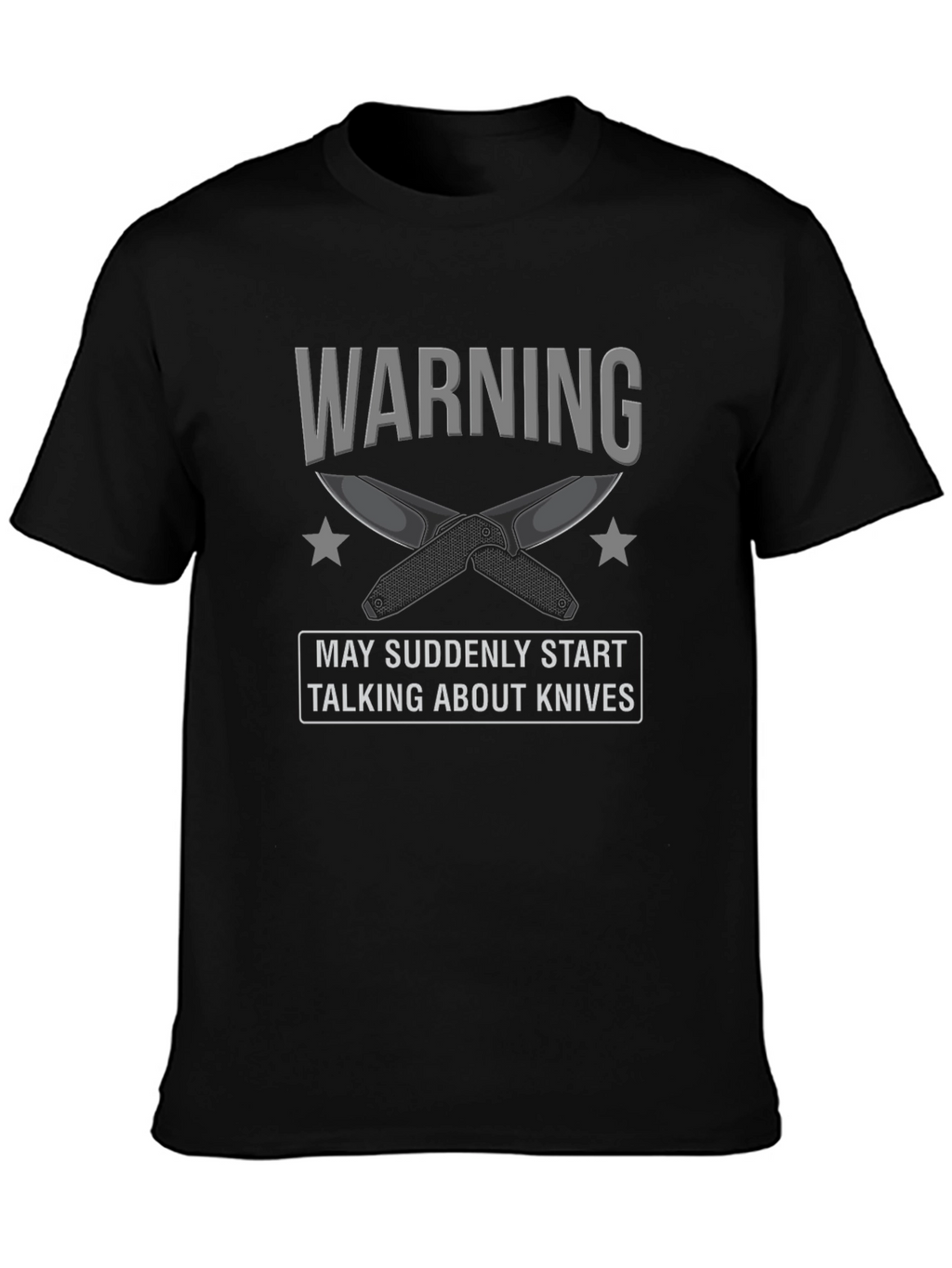 Warning: May Suddenly Start Talking About Knives Graphic Tee