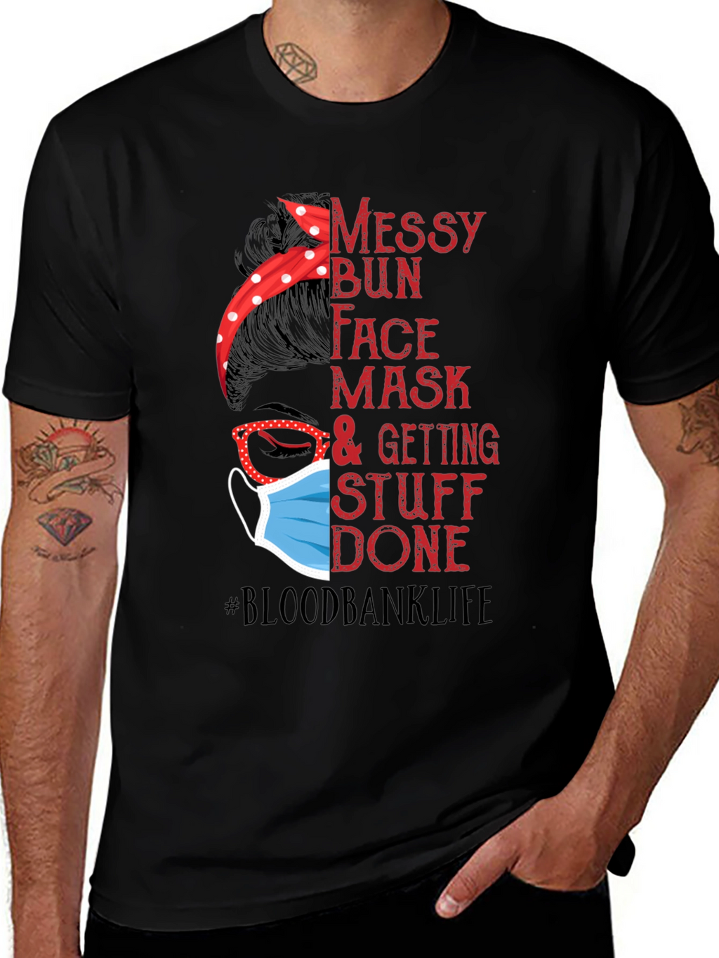 Messy Bun Face Mask Blood Bank Life T-Shirt