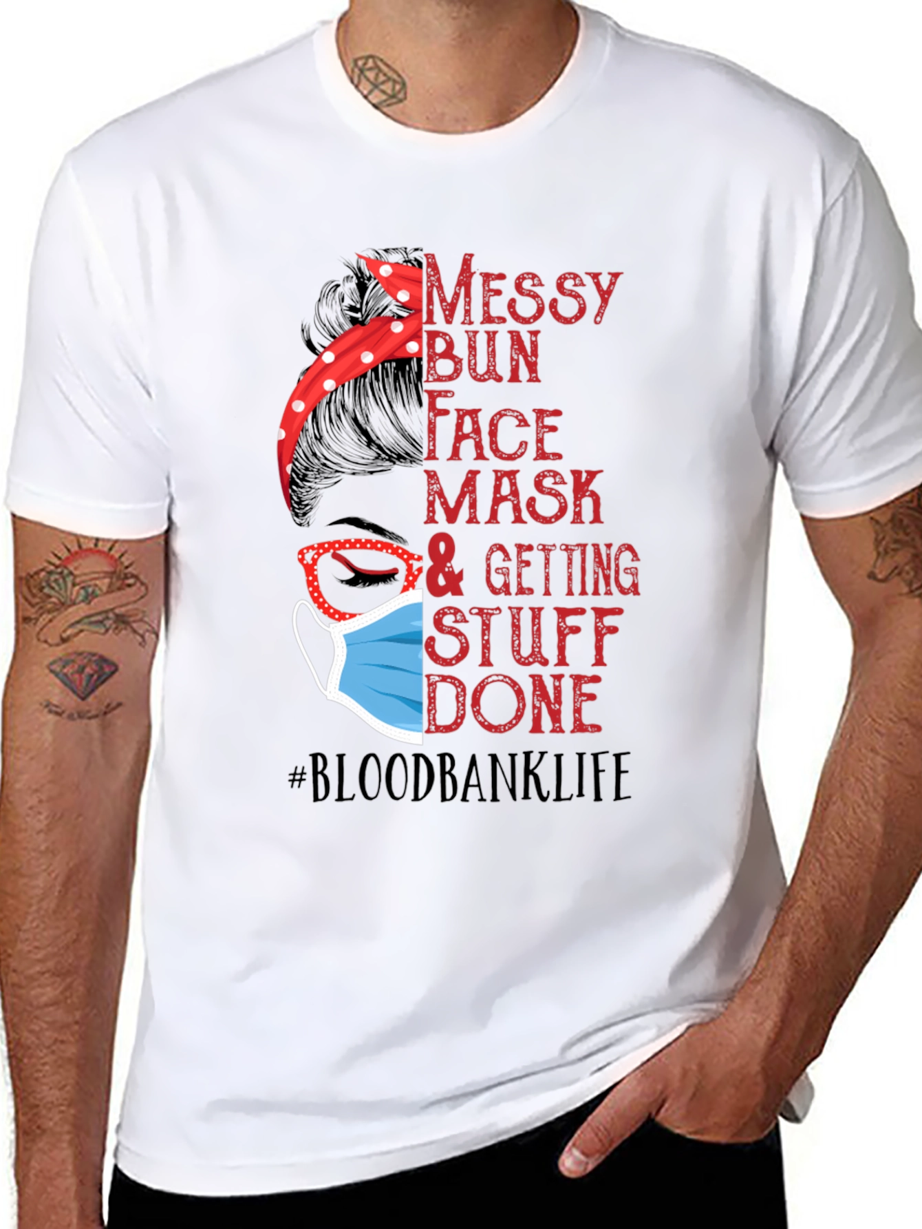 Messy Bun Face Mask Blood Bank Life T-Shirt