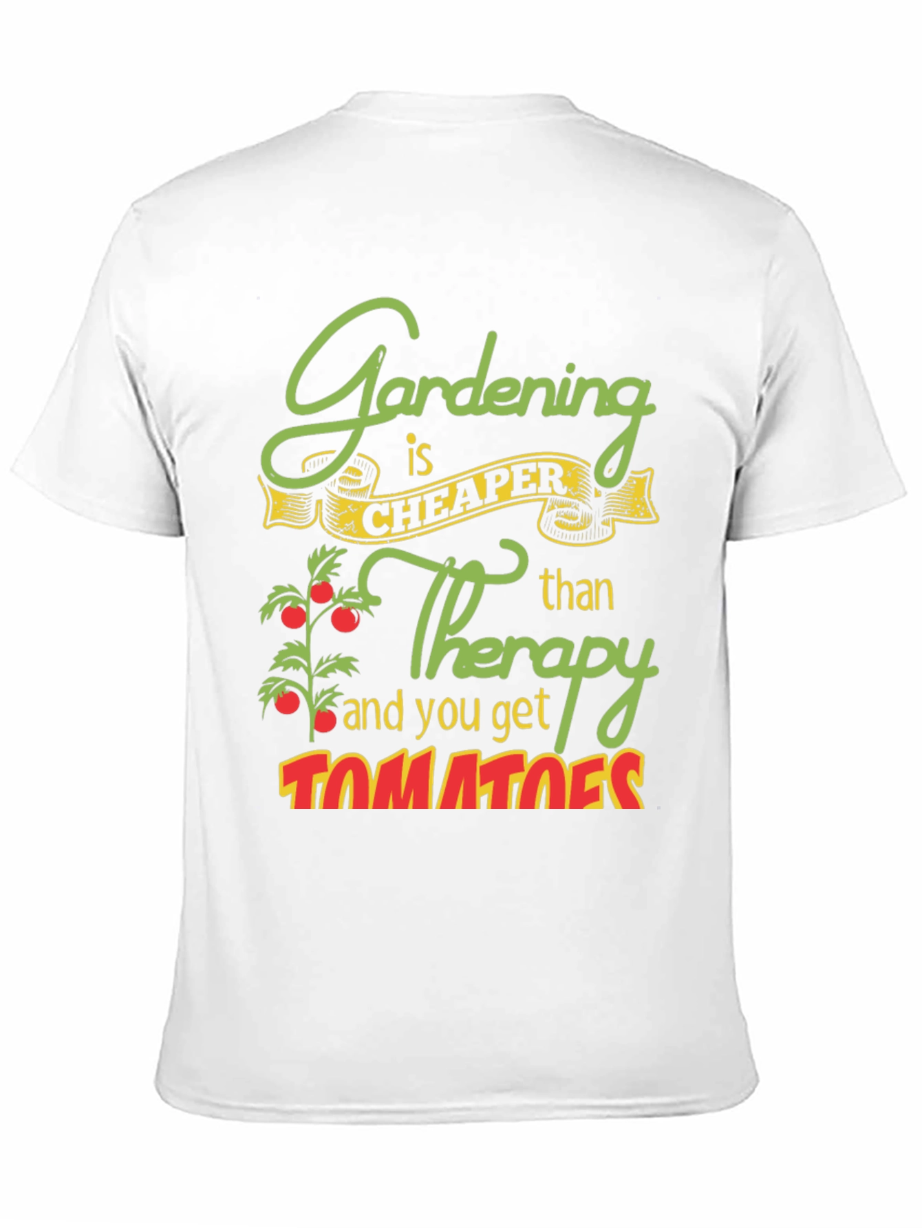 Gardening is Cheaper Than Therapy Graphic Tee